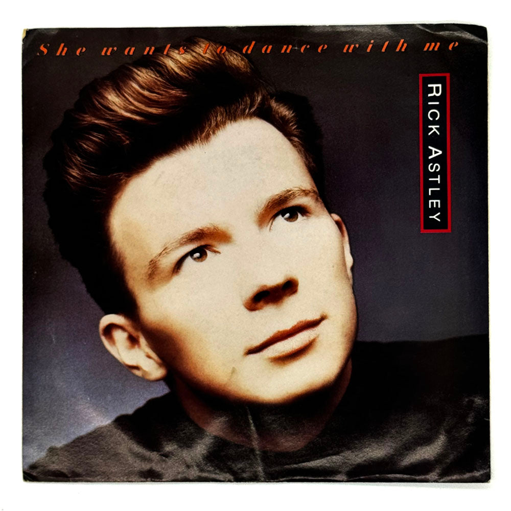 Rick Astley SHE WANTS TO DANCE WITH ME SHE WANTS TO DANCE WITH ME Rick Astley SHE WANTS TO DANCE WITH ME SHE WANTS TO DANCE WITH ME