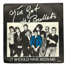 Load image into Gallery viewer, I've Got The Bullets : IT SHOULD HAVE BEEN ME/ SPECIAL ONE