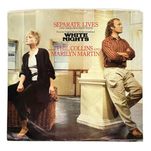 Load image into Gallery viewer, • Phil Collins And Marilyn Martin : SEPARATE LIVES/ I DON&#39;T WANNA KNOW
