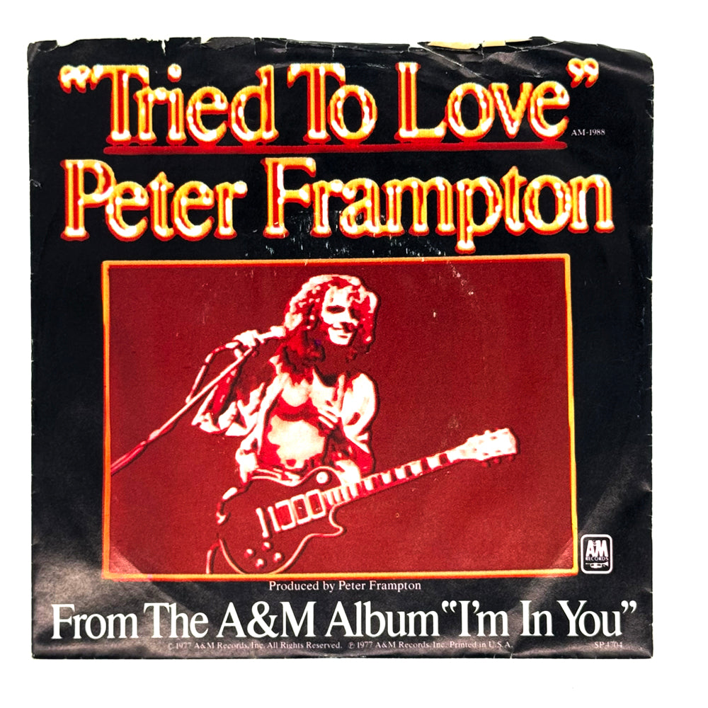 Peter Frampton : TRIED TO LOVE/ YOU DON'T HAVE TO WORRY