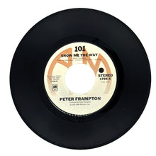 Load image into Gallery viewer, Peter Frampton : SHOW ME THE WAY/ SHINE
