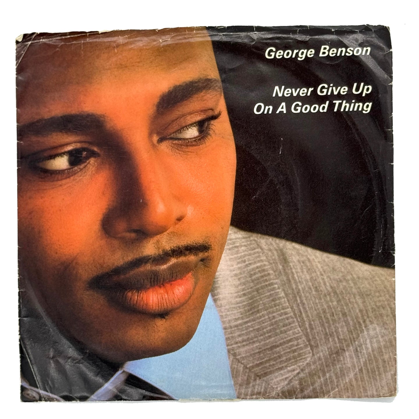 George Benson : NEVER GIVE UP ON A GOOD THING/ LIVIN' INSIDE YOUR LOVE