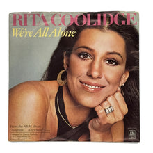 Load image into Gallery viewer, Rita Coolidge : WE&#39;RE ALL ALONE/ SOUTHERN LADY
