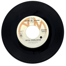 Load image into Gallery viewer, Rita Coolidge : WE&#39;RE ALL ALONE/ SOUTHERN LADY
