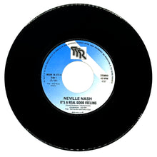 Load image into Gallery viewer, Neville Nash : IT&#39;S A REAL GOOD FEELING/ SONG FOR MAMA
