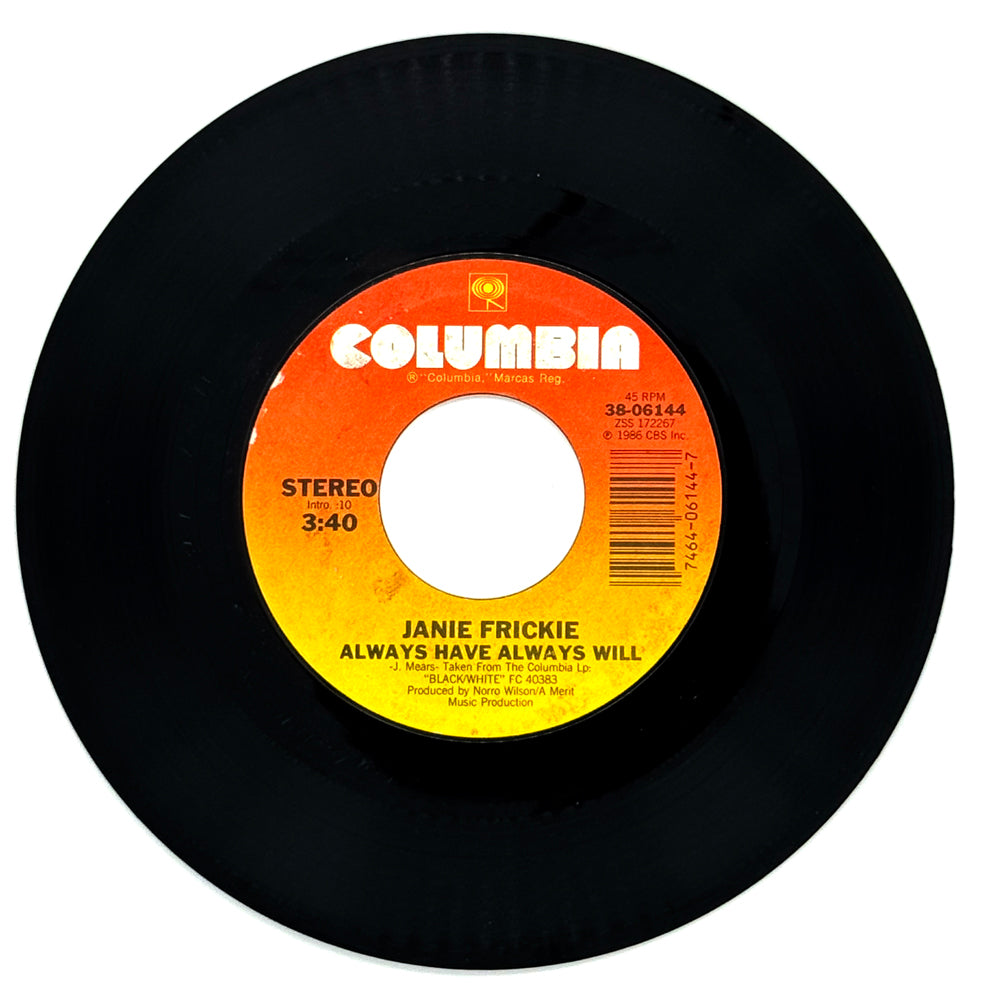 Janie Frickie : ALWAYS HAVE ALWAYS WILL/ DON'T PUT IT PAST MY HEART