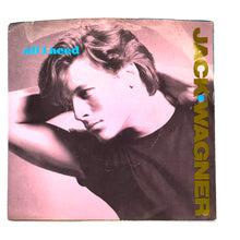 Load image into Gallery viewer, Jack Wagner : ALL I NEED/ TELL HIM (THAT YOU WON&#39;T GO)
