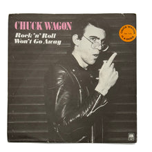 Load image into Gallery viewer, Chuck Wagon : ROCK&#39;N ROLL WON&#39;T GO AWAY/ THE SPY IN MY FACE
