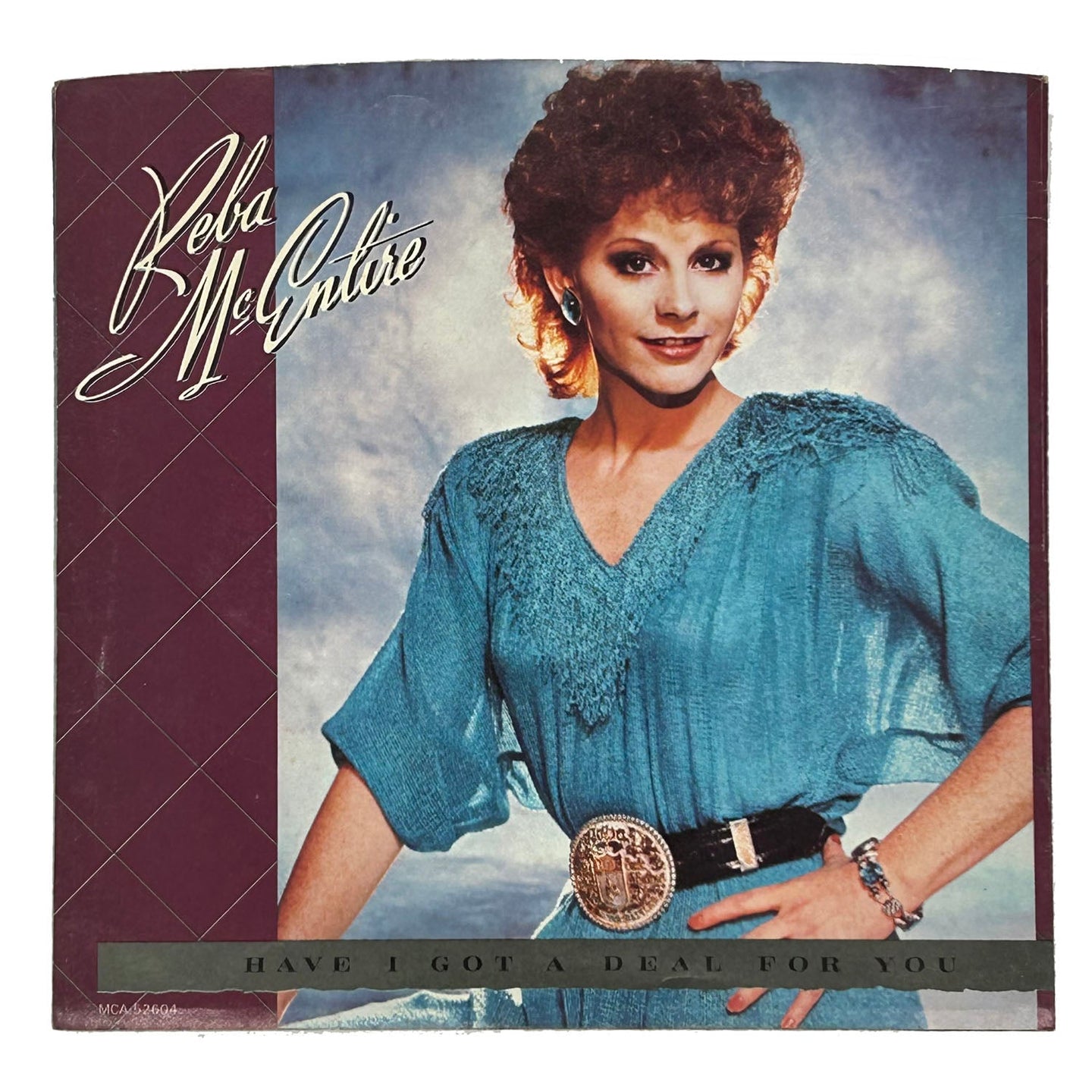 Reba McEntire : HAVE I GOT A DEAL FOR YOU/ WHOSE HEARTACHE IS THIS ANYWAY