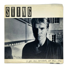 Load image into Gallery viewer, Sting : IF YOU LOVE SOMEBODY SET THEM FREE/ ANOTHER DAY
