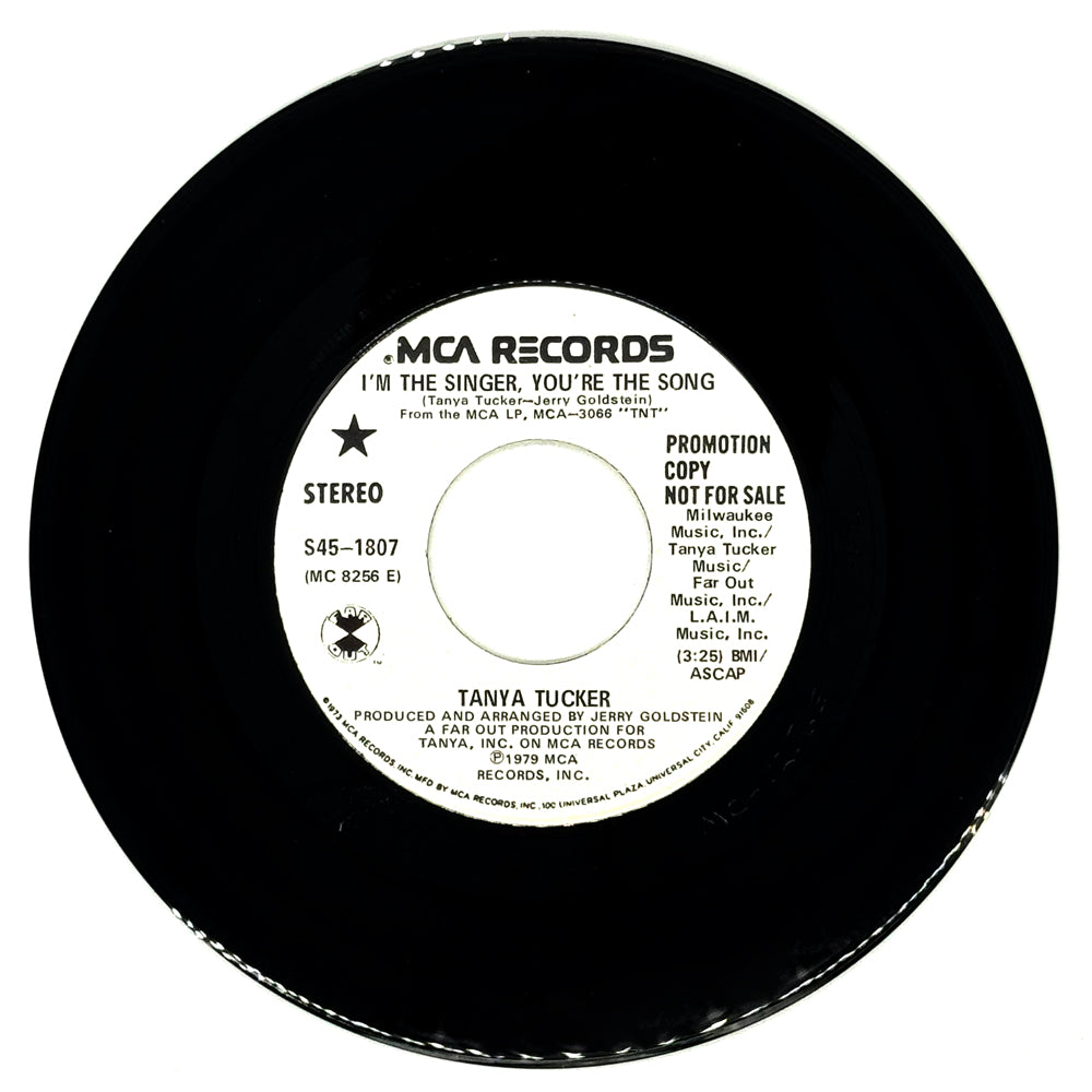 Tanya Tucker : I'M THE SINGER, YOU'RE THE SONG/ I'M THE SINGER, YOU'RE THE SONG