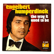 Load image into Gallery viewer, • Engelbert Humperdinck : THE WAY IT USED TO BE/ A GOOD THING GOING
