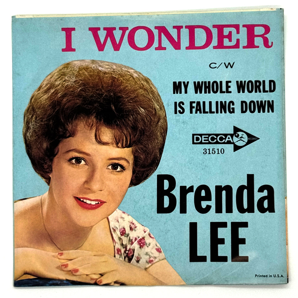 • Brenda Lee : I WONDER/ MY WHOLE WORLD IS FALLING DOWN