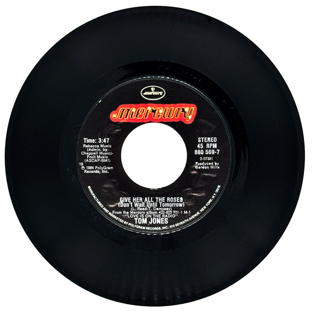 Tom Jones : GIVE HER ALL THE ROSES (DON'T WAIT UNTIL TOMORROW)/ A PICTURE OF YOU