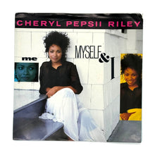 Load image into Gallery viewer, • Cheryl Pepsii Riley : ME MYSELF &amp; I/ MYSELF (THE REALIZATION MIX)

