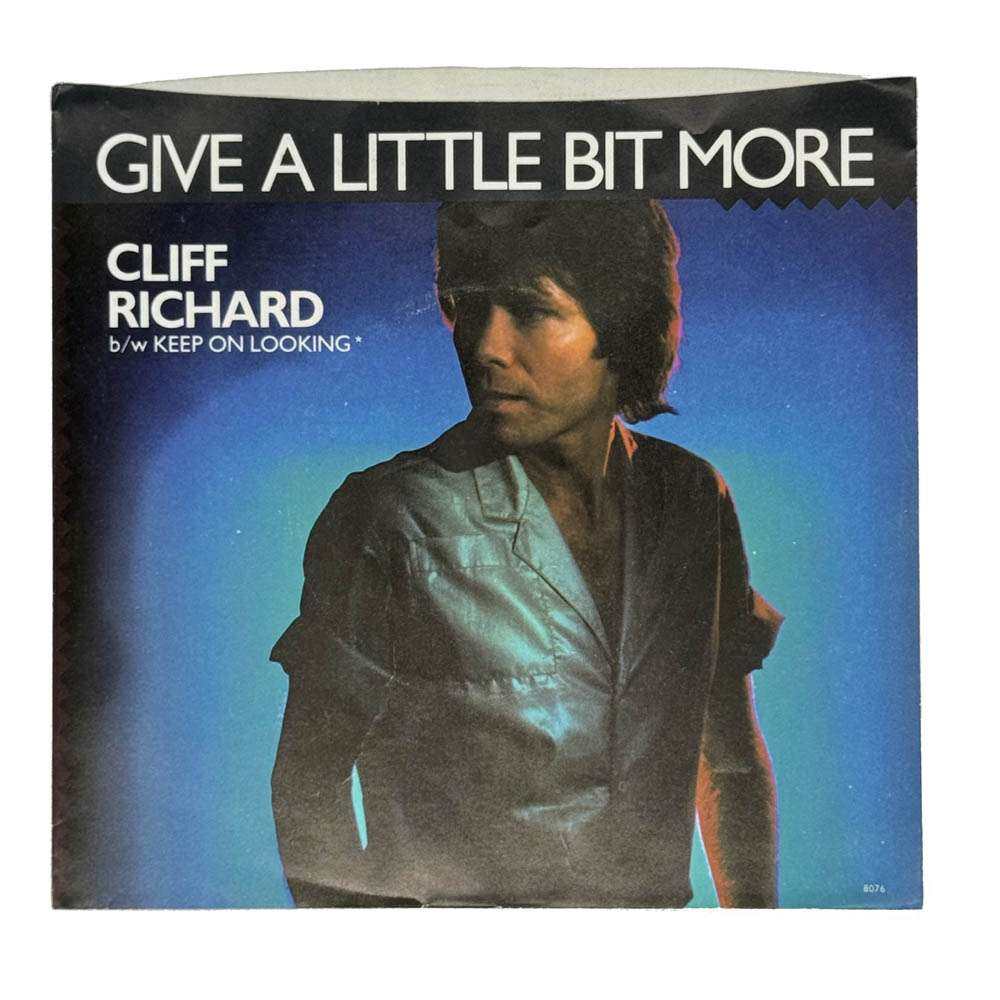 Cliff Richard : GIVE A LITTLE BIT MORE/ KEEP ON LOOKIN'