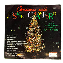 Load image into Gallery viewer, • Jesse Crawford : CHRISTMAS WITH JESSE CRAWFORD ON ORGAN AND CHIMES
