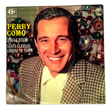 Load image into Gallery viewer, • Perry Como : JINGLE BELLS/ SANTA CLAUS IS COMING TO TOWN

