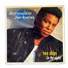 Load image into Gallery viewer, • Jermaine Jackson : TWO SHIPS (IN THE NIGHT)/ NEXT TO YOU
