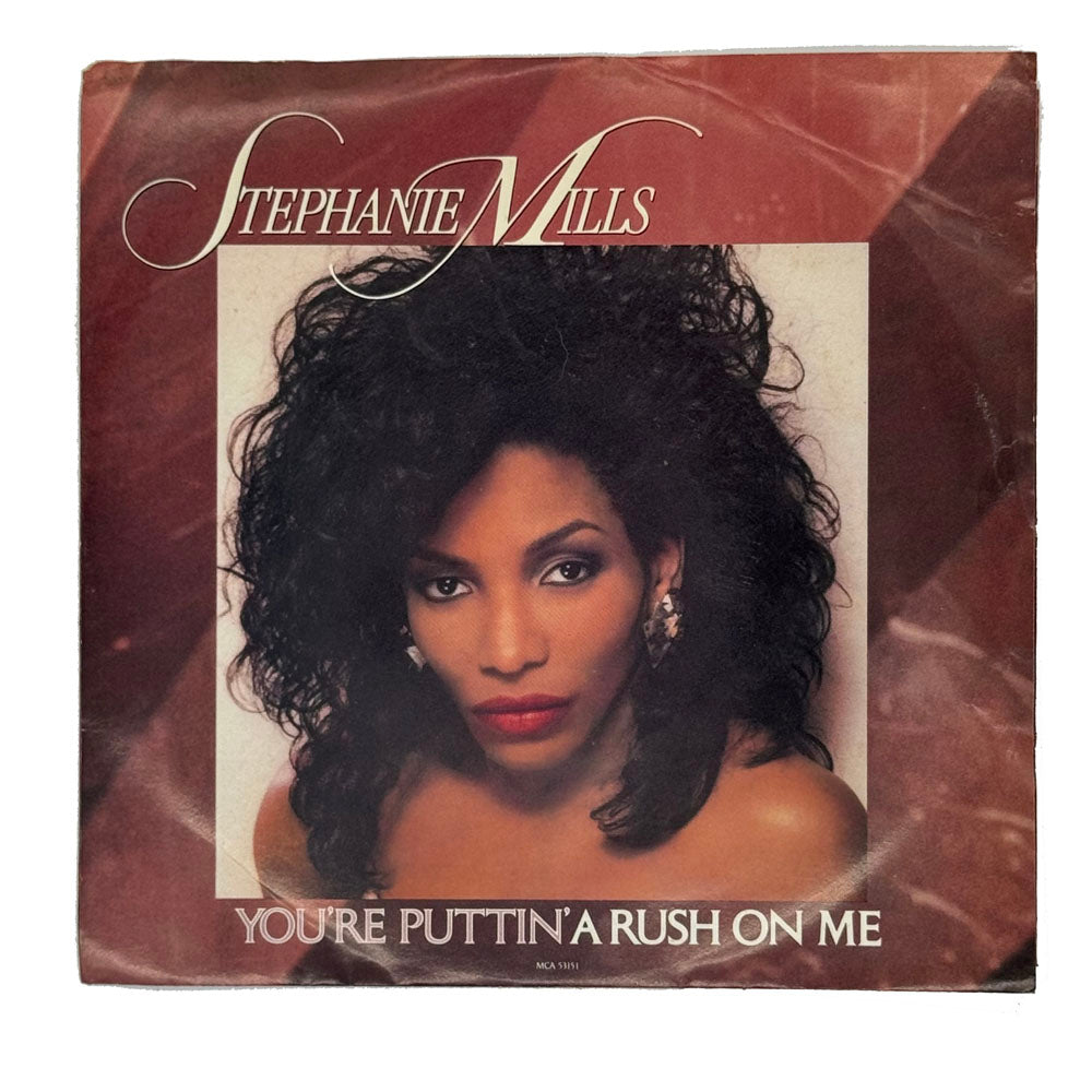 • Stephanie Mills : YOU'RE PUTTIN' A RUSH ON ME/ YOU'RE PUTTIN' A RUSH ON ME (INSTRUMENTAL)