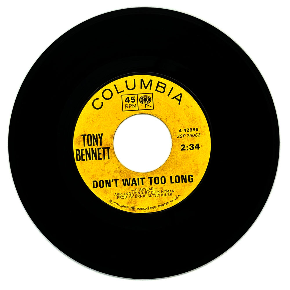 Tony Bennett : DON'T WAIT TOO LONG/ LIMEHOUSE BLUES