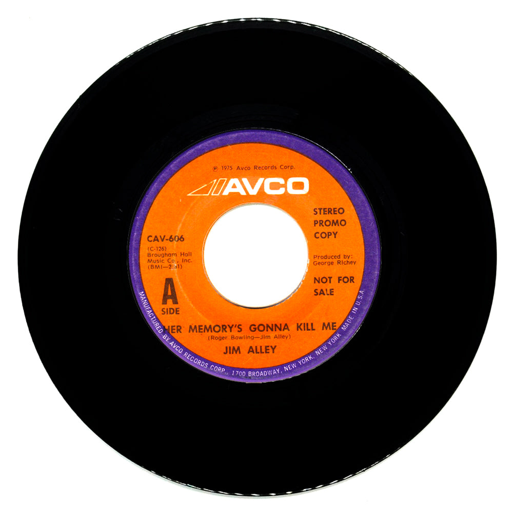 Jim Alley : HER MEMORY'S GONNA KILL ME/ IF I DIDN'T HAVE A DIME
