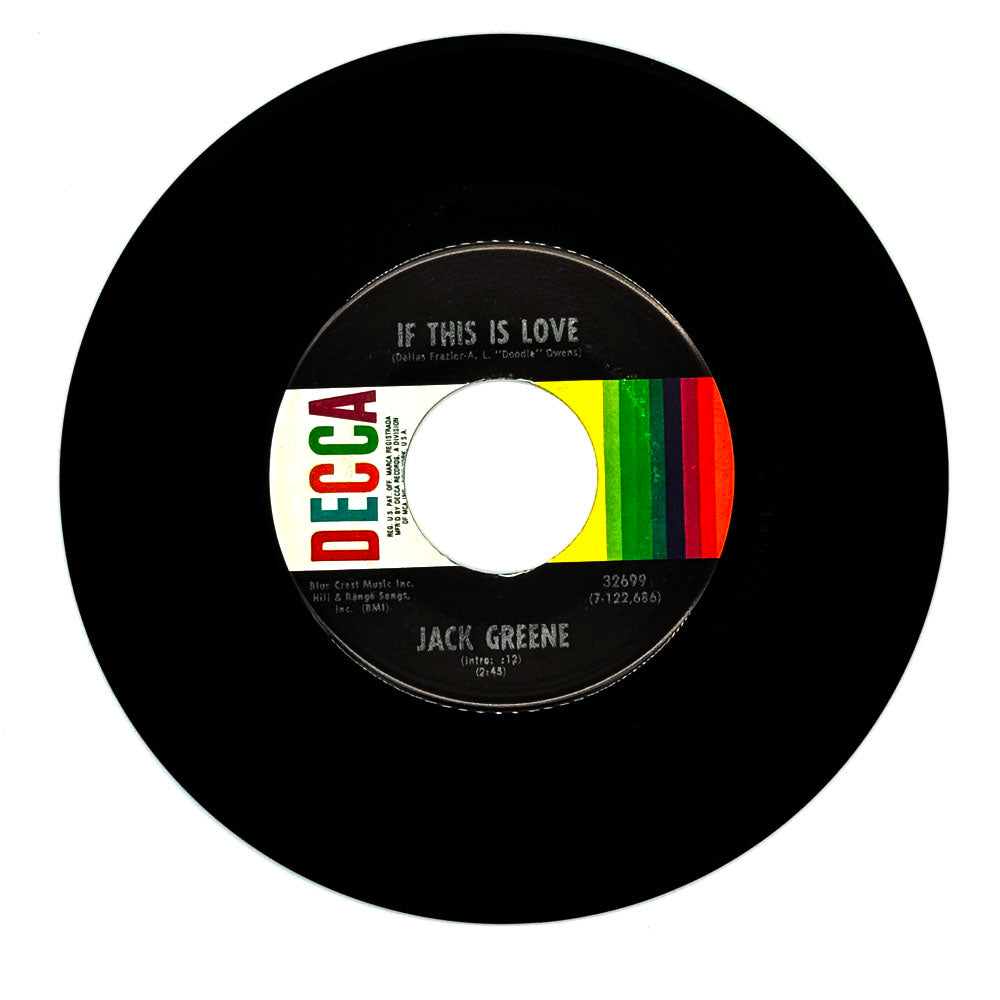 Jack Greene : IF THIS IS LOVE/ THE WHOLE WORLD COMES TO ME