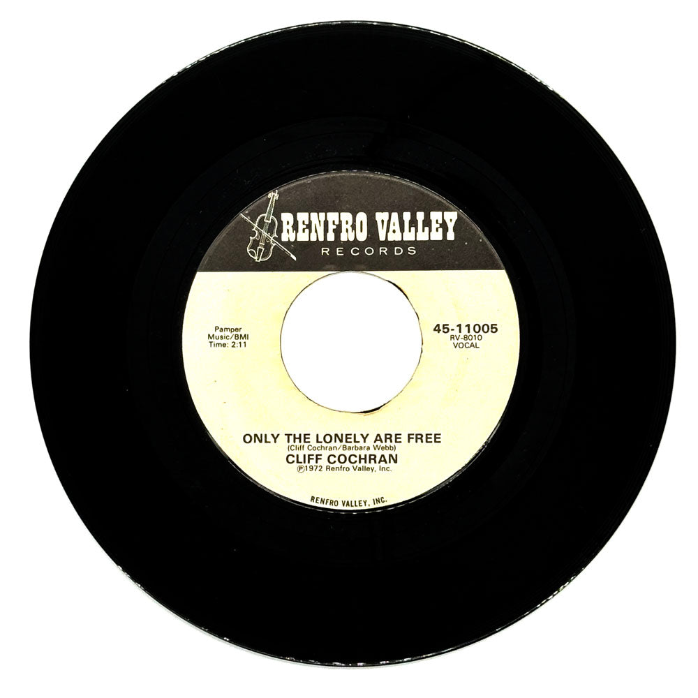 Cliff Cochran : ONLY THE LONEY ARE FREE/ LOVE CAN'T GROW IN THE SHADOWS