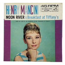 Load image into Gallery viewer, Henry Mancini : MOON RIVER/ BREAKFAST AT TIFFANY'S

