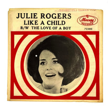 Load image into Gallery viewer, Julie Rogers : LIKE A CHILD/ THE LOVE OF A BOY

