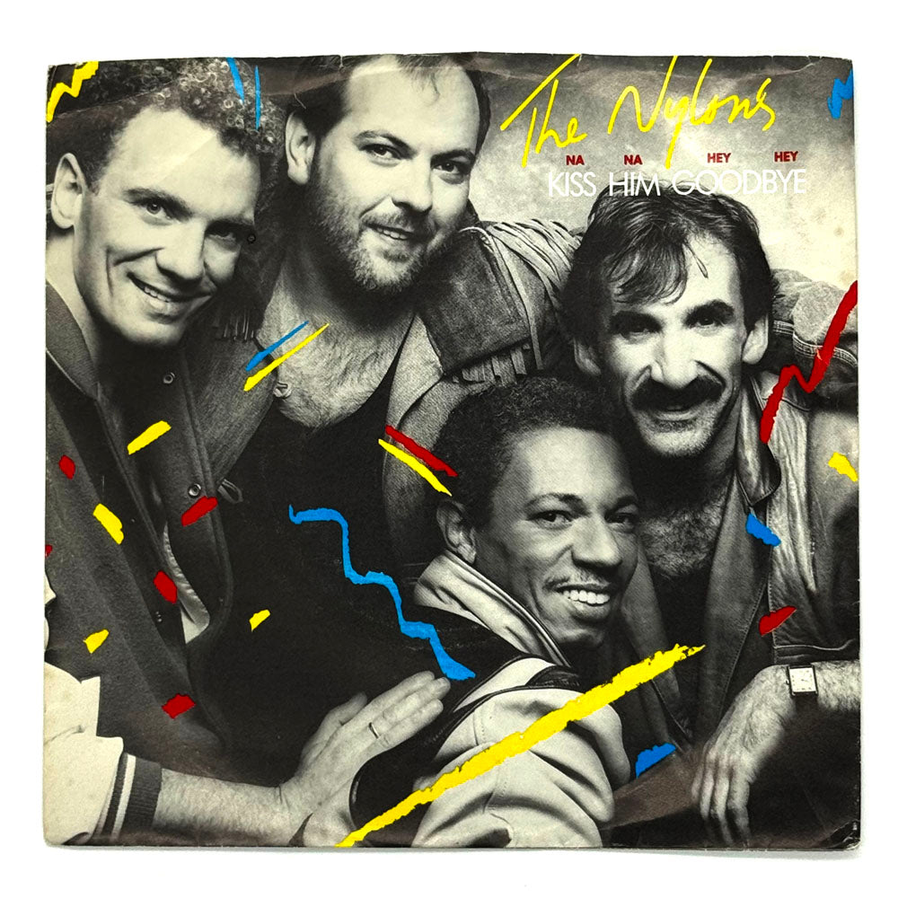 Nylons, The : KISS HIM GOODBYE/ IT'S WHAT THEY CALL MAGIC