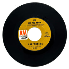 Load image into Gallery viewer, Carpenters : FOR ALL WE KNOW/ DON'T BE AFRAID
