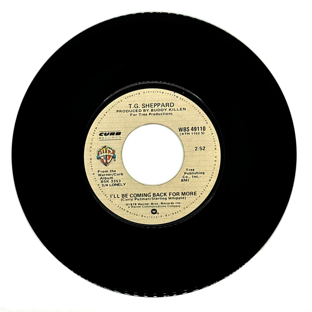 T.G. Sheppard : I'LL BE COMING BACK FOR MORE/ (SHE WANTED TO LIVE) FASTER THAN I COULD DREAM