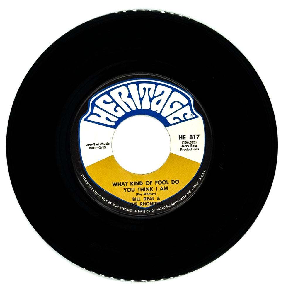 Bill Deal & The Rhondels : WHAT KIND OF FOOL DO YOU THINK I AM/ ARE YOU READY FOR THIS