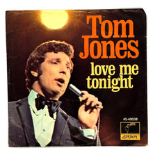 Load image into Gallery viewer, • Tom Jones : LOVE ME TONIGHT/ HIDE AND SEEK
