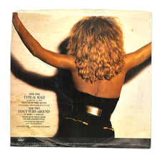 Load image into Gallery viewer, Tina Turner : TYPICAL MALE/ DON'T TURN AROUND
