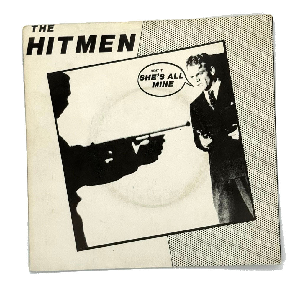 Hitmen, The : SHE'S ALL MINE/ SLAY WITH ME