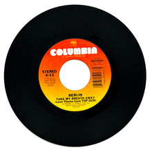 Load image into Gallery viewer, Berlin : TAKE MY BREATH AWAY/ Giorgio Moroder : RADAR RADIO
