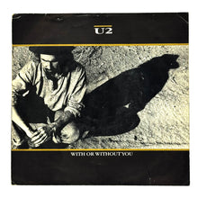 Load image into Gallery viewer, • U2 : WITH OR WITHOUT YOU/ LUMINOUS TIMES (HOLD ON TO LOVE)/ WALLK TO THE WATER
