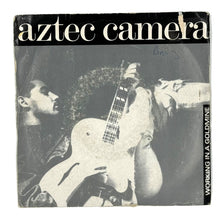 Load image into Gallery viewer, Aztec Camera : WORKING IN A GOLDMINE/ I THREW IT ALL AWAY
