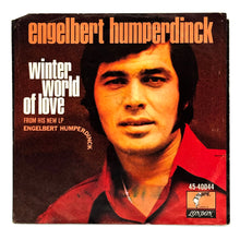 Load image into Gallery viewer, • Engelbert Humperdinck : WINTER WORLD OF LOVE/ TAKE MY HEART
