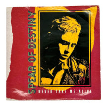 Load image into Gallery viewer, • Spear Of Destiny : NEVER TAKE ME ALIVE/ LAND OF SHAME
