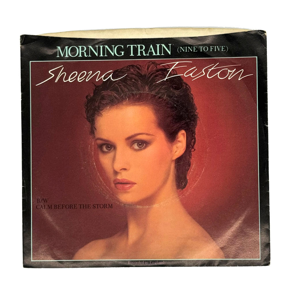 Sheena Easton : MORNING TRAIN (NINE TO FIVE)/ CALM BEFORE THE STORM