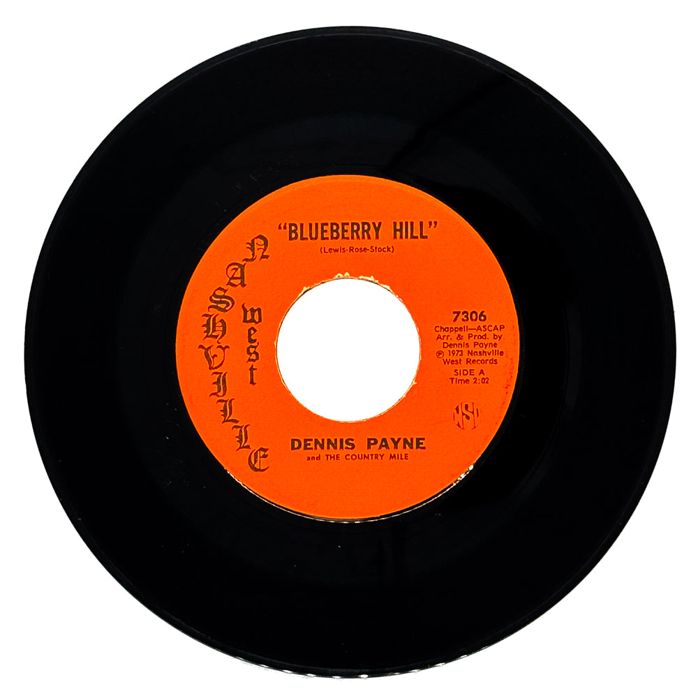 Dennis Payne and The Country Mile : BLUEBERRY HILL/ FOR ALL THESE THINGS