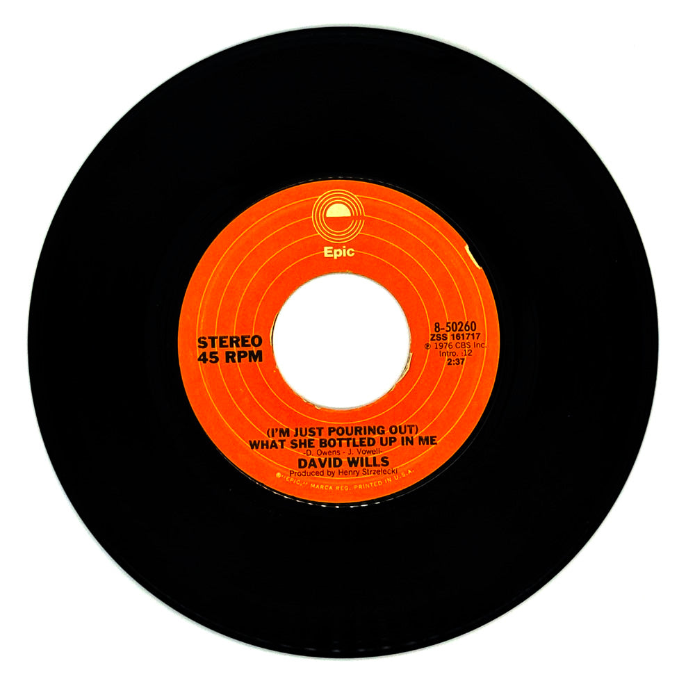 David Wills : (I'M JUST POURING OUT) WHAT SHE BOTTLED UP IN ME/ THE HAPPY HOUR