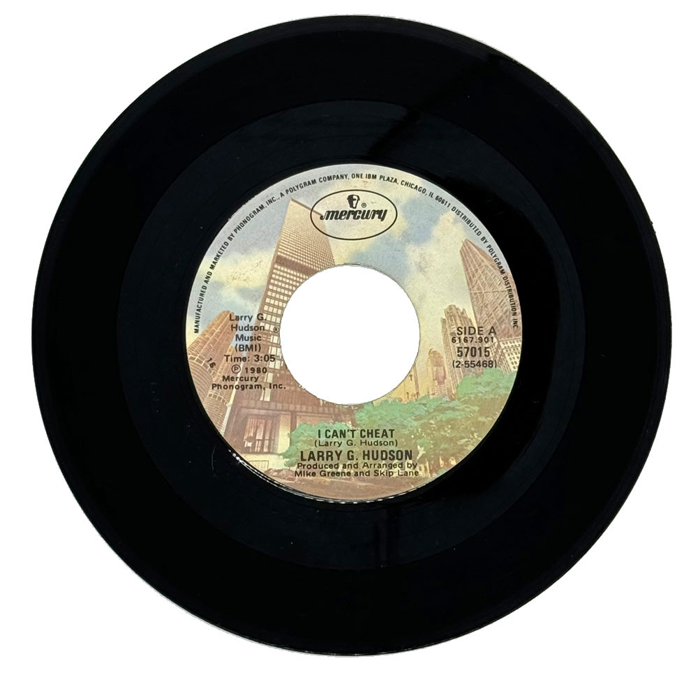 Larry G. Hudson : I CAN'T CHEAT/ JUST FOR THE HEAVEN OF IT