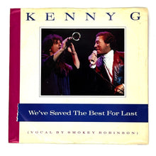Load image into Gallery viewer, • Kenny G with Smokey Robinson : WE'VE SAVED THE BEST FOR LAST/ KENNY G : SILHOUETTE
