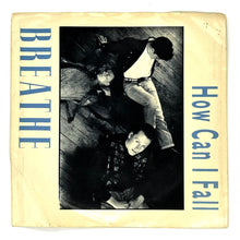 Load image into Gallery viewer, • Breathe : HOW CAN I FALL?/ MONDAY MORNING BLUES

