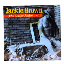 Load image into Gallery viewer, • John Cougar Mellencamp : JACKIE BROWN (LP VERSION)/ JACKIE BROWN (ACOUSTIC VERSION)
