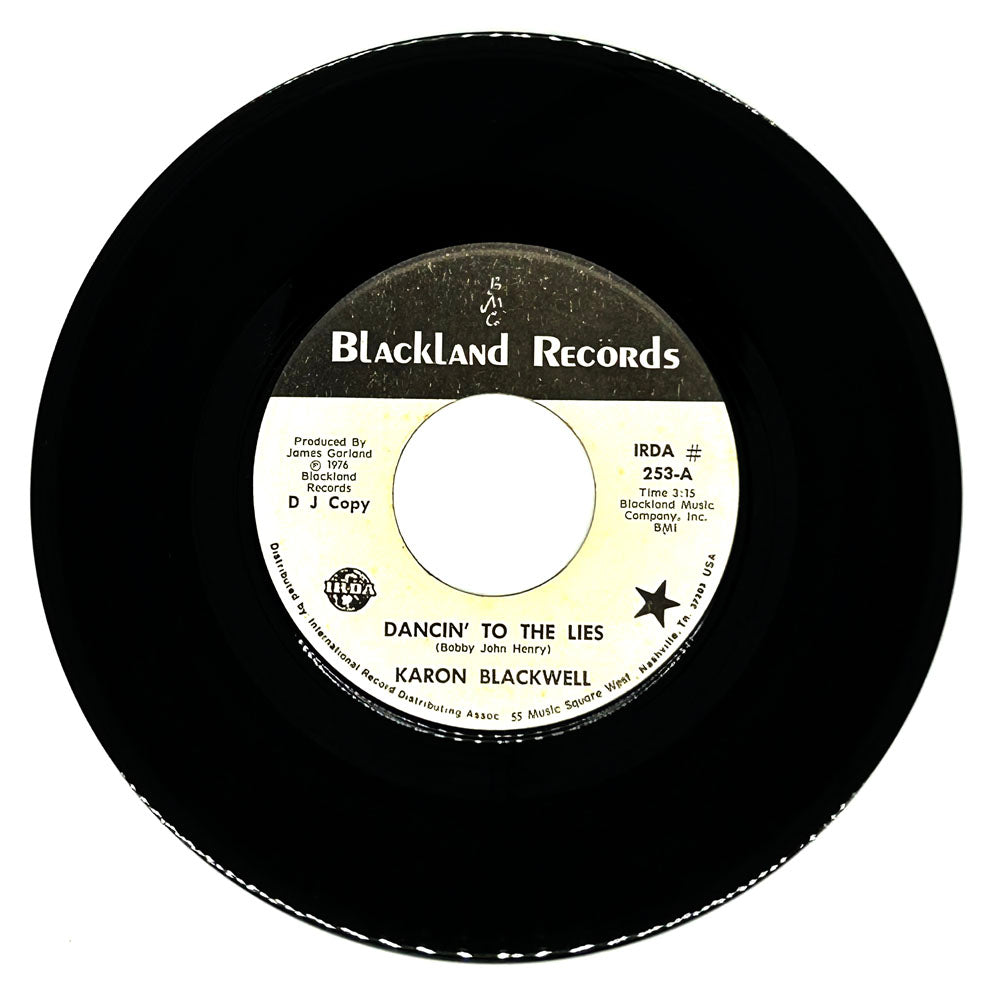 Karon Blackwell : DANCIN' TO THE LIES/ I STOPPED LOVIN' YOU TODAY